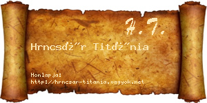 Hrncsár Titánia névjegykártya